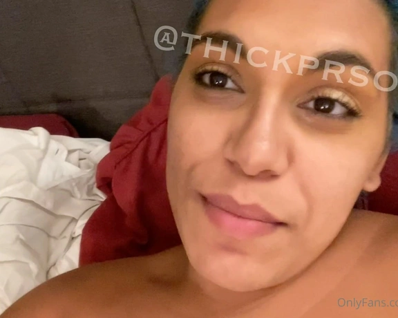 Thickpuertoricansoles aka thickprsoles - 08-03-2020 OnlyFans Video - If you saw me playing with myself would you A