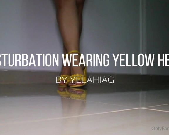 YelahiaG aka yelahiag - 05-04-2022 OnlyFans Video - Masturbation wearing black long toenails and yellow heels, enjoy darling and give your cum